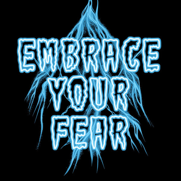 Why We Rebranded Our Brand To Our Slogan Embrace Your Fear
